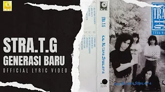 Stra.T.G - Generasi Baru (Official Lyric Video)
