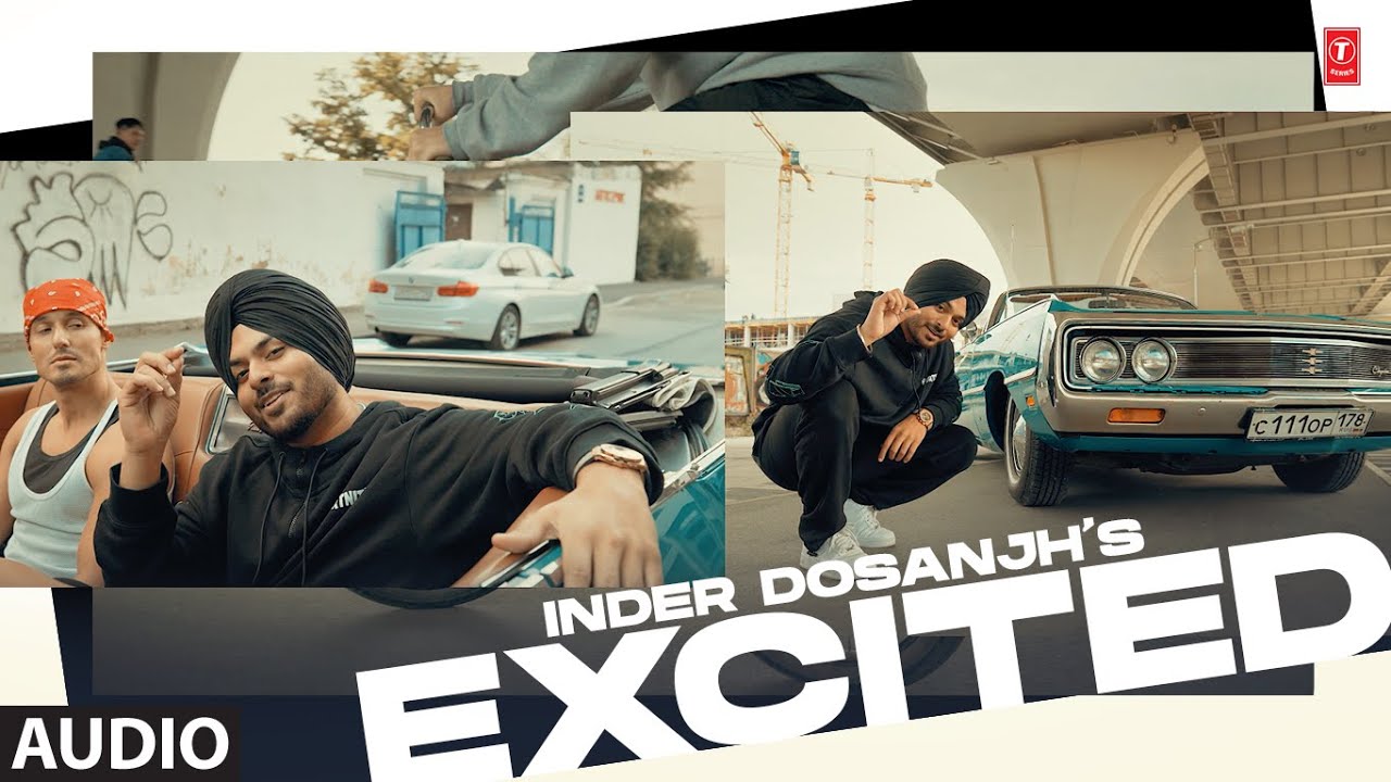 ⁣Excited (Full Audio Song) | Inder Dosanjh, Quan | Latest Punjabi Songs 2023 | T-Series