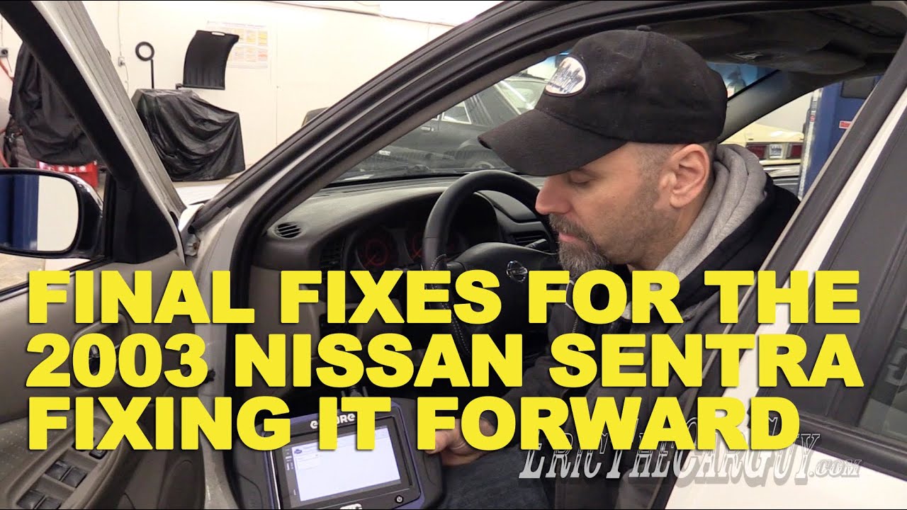 ⁣Final Fixes For the 2003 Nissan Sentra -Fixing it Forward