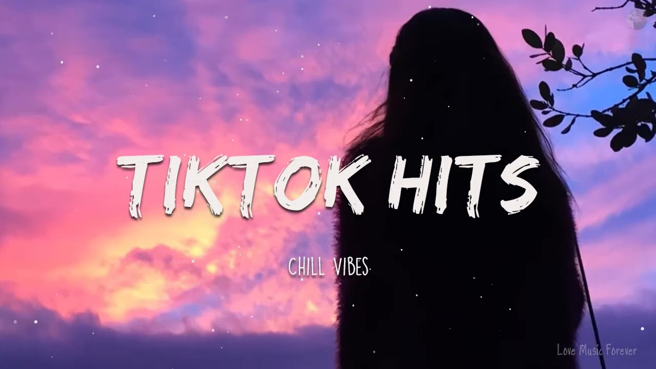 Tiktok Hits ~ Morning Playlist ~ Song to make you feel better mood