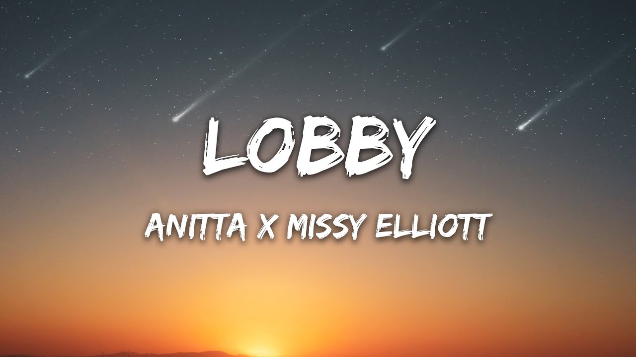 Anitta & Missy Elliott - Lobby (Lyrics)