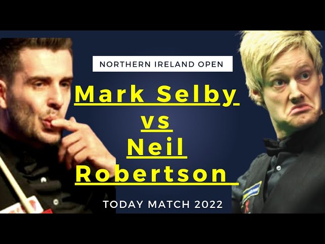 Mark Selby vs Neil Robertson| Northern Ireland Open 2022 #markselby #snooker2022