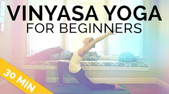 Vinyasa Yoga for Beginners (30 mins) - What Is Vinyasa Yoga Flow?