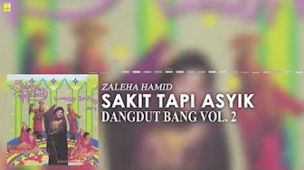 Zaleha Hamid - Sakit Tapi Asyik (Official Audio)