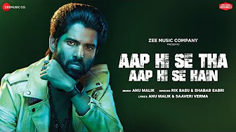 ⁣Aap Hi Se Tha Aap Hi Se Hain | Anu Malik | Rik Basu & Shabab Sabri | A Zee Music Co x ZeeTV collab