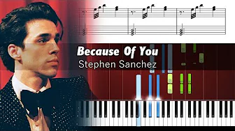 ⁣Stephen Sanchez - Because Of You - Accurate Piano Tutorial with Sheet Music