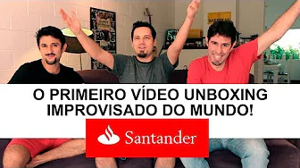 O PRIMEIRO VÍDEO UNBOXING IMPROVISADO DO MUNDO!