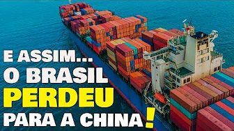  Como o Brasil PERDEU para a CHINA a DISPUTA pelas GRANDES EMPRESAS