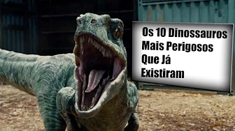 Os 10 Dinossauros Mais Perigosos Que Já Existiram - Top 10