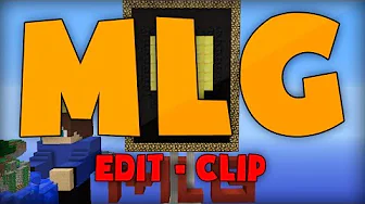 Clip - Edit - MLG
