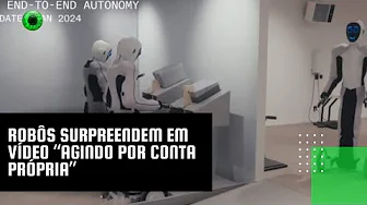 Robôs surpreendem em vídeo “agindo por conta própria”